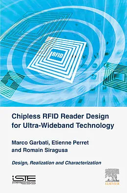 E-Book (epub) Chipless RFID Reader Design for Ultra-Wideband Technology von Marco Garbati, Etienne Perret, Romain Siragusa