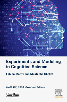 E-Book (epub) Experiments and Modeling in Cognitive Science von Fabien Mathy, Mustapha Chekaf