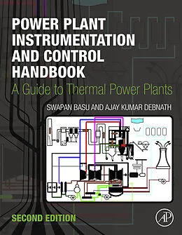 E-Book (epub) Power Plant Instrumentation and Control Handbook von Swapan Basu, Ajay Kumar Debnath