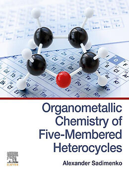 E-Book (epub) Organometallic Chemistry of Five-Membered Heterocycles von Alexander Sadimenko