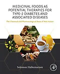E-Book (epub) Medicinal Foods as Potential Therapies for Type-2 Diabetes and Associated Diseases von MSc Habtemariam BSc