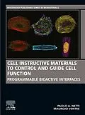 E-Book (epub) Cell Instructive Materials to Control and Guide Cell Function von Paolo Netti, Maurizio Ventre