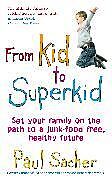 Couverture cartonnée From Kid to Superkid de Paul Sacher