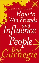 Kartonierter Einband How to Win Friends and Influence People von Carnegie Dale