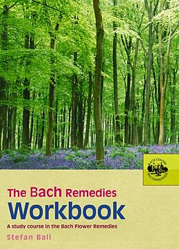 Couverture cartonnée The Bach Remedies Workbook de Stefan Ball