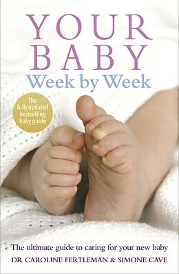 Couverture cartonnée Your Baby Week by Week de Simone Cave, Caroline Fertleman