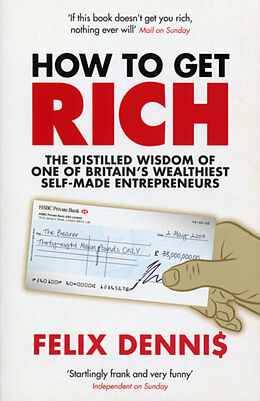 Couverture cartonnée How to Get Rich de Felix Dennis