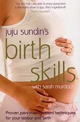 Kartonierter Einband Birth Skills von Juju Sundin, Sarah Murdoch