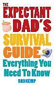 Couverture cartonnée The Expectant Dad's Survival Guide de Kemp Rob