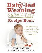 Fester Einband The Baby-led Weaning Quick and Easy Recipe Book von Gill Rapley, Tracey Murkett