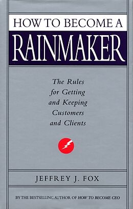 Poche format B How to Become a Rainmaker de Jeffrey J. Fox