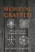 Medieval Graffiti by Champion Matthew: Fester Einband | Ex Libris
