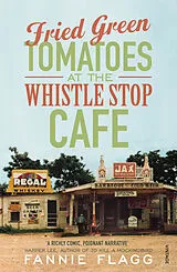 Kartonierter Einband (Kt) Fried Green Tomatoes at the Whistle Stop Cafe von Fannie Flagg