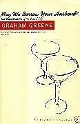Kartonierter Einband (Kt) May We Borrow Your Husband? von Graham Greene