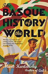 Kartonierter Einband The Basque History of the World von Kurlansky Mark