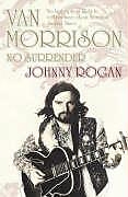 Taschenbuch Van Morrison: No Surrender von Johnny Rogan