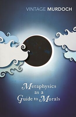 Livre de poche Metaphysics as a Guide to Morals de Iris Murdoch