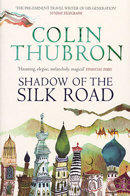 Poche format B Shadow of the Silk Road de Colin Thubron
