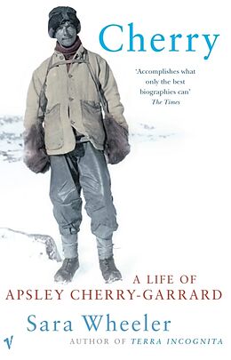 Livre de poche Cherry: a Life of Apsley Cherry-Garrard de Sara Wheeler