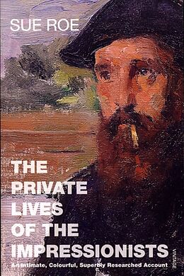 Couverture cartonnée The Private Lives of the Impressionists de Sue Roe