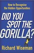 Kartonierter Einband Did You Spot the Gorilla? von Richard Wiseman