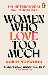 Kartonierter Einband Women Who Love Too Much von Robin Norwood