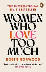 Kartonierter Einband Women Who Love too Much von Robin Norwood