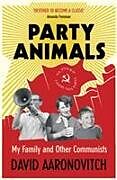 Kartonierter Einband Party Animals von David Aaronovitch