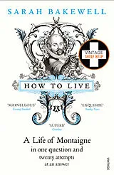 Kartonierter Einband How to Live von Sarah Bakewell