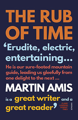 Kartonierter Einband The Rub of Time von Martin Amis