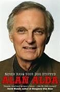 Livre de poche Never Have Your Dog Stuffed de Alan Alda