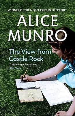 Kartonierter Einband The View from Castle Rock von Alice Munro
