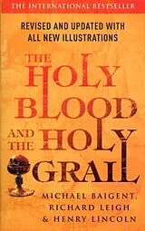 Kartonierter Einband The Holy Blood and the Holy Grail von Henry Lincoln, Michael Baigent, Richard Leigh