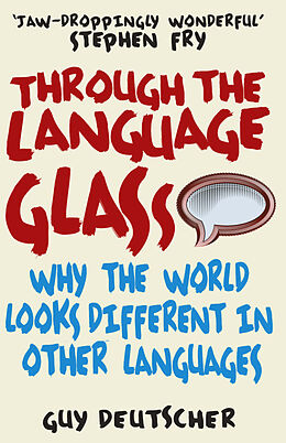 Kartonierter Einband Through the Language Glass von Guy Deutscher