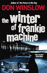 Kartonierter Einband The Winter of Frankie Machine von Don Winslow