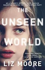 Kartonierter Einband The Unseen World von Liz Moore