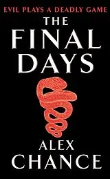 Kartonierter Einband The Final Days von Alex Chance