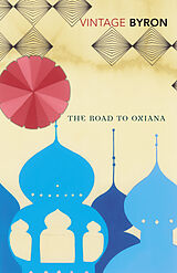 Couverture cartonnée The Road to Oxiana de Robert Byron