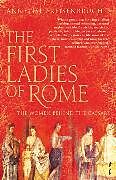 Couverture cartonnée The First Ladies of Rome de Annelise Freisenbruch