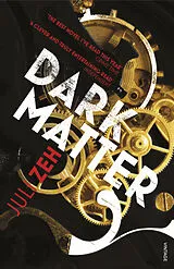 Kartonierter Einband (Kt) Dark Matter von Juli Zeh