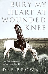 Kartonierter Einband Bury My Heart at Wounded Knee von Dee Brown