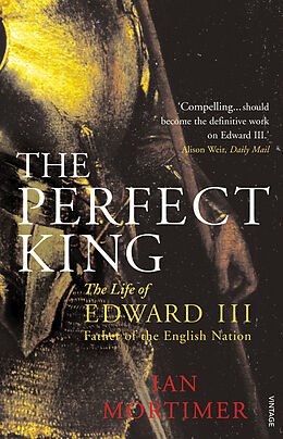 Couverture cartonnée The Perfect King de Ian Mortimer