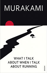 Couverture cartonnée What I Talk About When I Talk About Running de Haruki Murakami