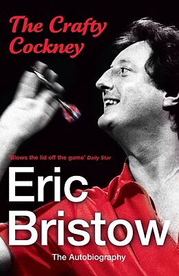 Couverture cartonnée Eric Bristow: The Autobiography de Eric Bristow