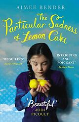 Couverture cartonnée The Particular Sadness of Lemon Cake de Aimee Bender