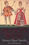 Kartonierter Einband Britain's Royal Families von Alison Weir