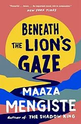 Kartonierter Einband (Kt) Beneath the Lion's Gaze von Maaza Mengiste