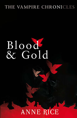 Poche format B Blood & Gold: The Vampire Marius de Anne Rice