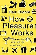 Poche format B How Pleasure Works de Paul Bloom