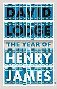 Kartonierter Einband The Year of Henry James von David Lodge